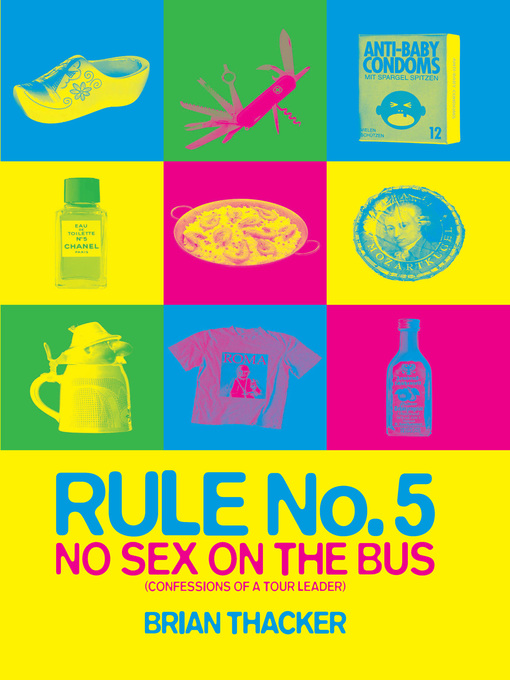 Title details for Rule No. 5: No Sex on the Bus by Brian Thacker - Available